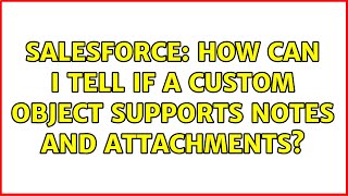 Salesforce: How can I tell if a custom object supports notes and attachments?