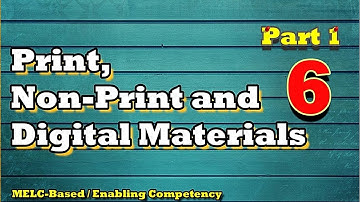 Part 1: Print, Non-Print and Digital Materials (MELC-Based / Enabling Competency) with Teacher Calai