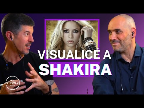 Así MANIFESTÉ a Shakira y todos podemos hacerlo – El Círculo Podcast
