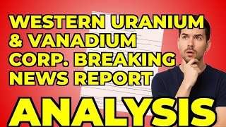 Western Uranium: My Insight on Their Latest Private Placement