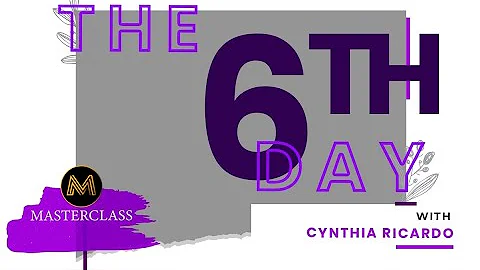 Masterclass| Cynthia Ricardo | The 6th day |