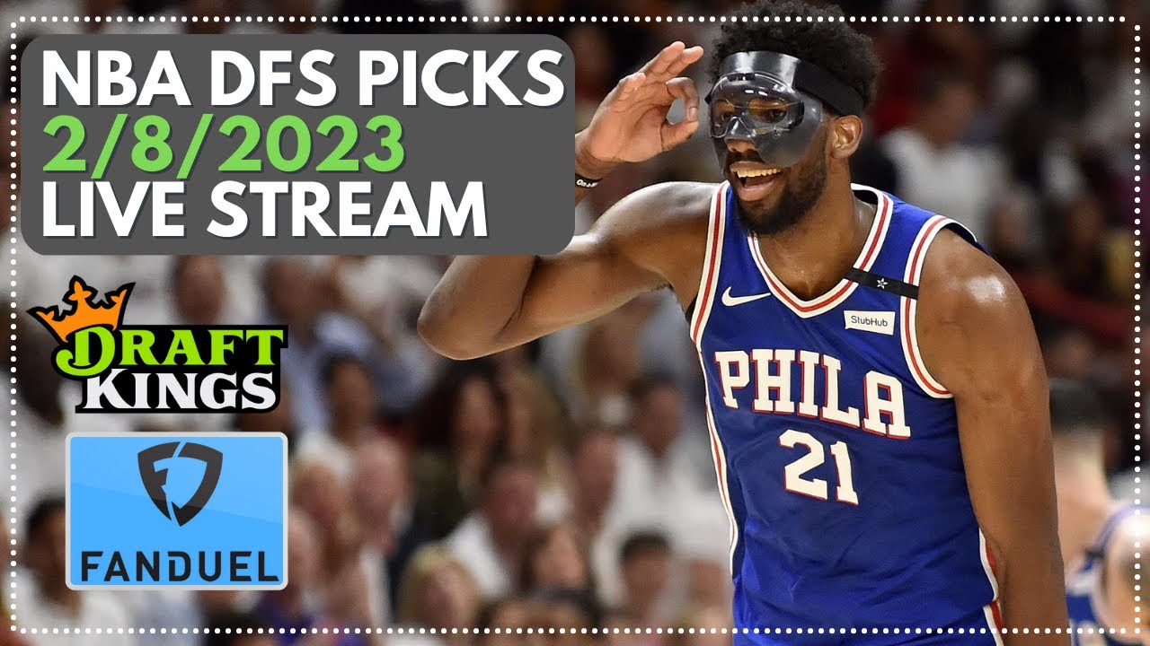 NBA DFS LIVE PRE-LOCK Q&A: WEDNESDAY- FEBRUARY 8th FanDuel & DraftKings ...