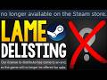 This STEAM Game DELISTING is ABSOLUTELY LAME!