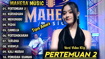 PERTEMUAN 2, KERINDUAN | MAHESA MUSIC FULL ALBUM 2024 | DANGDUT KOPLO TERBARU