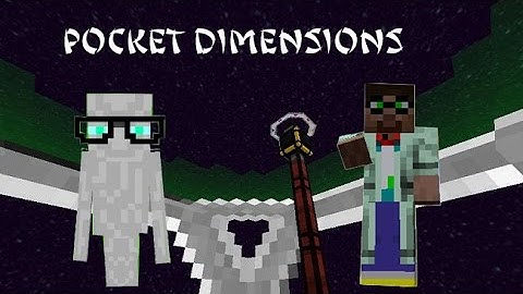 Pocket Dimensions Mod Showcase