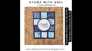 Stamp With Shel- Product of the Month- True Blue Florals DSP- All About The Squares!