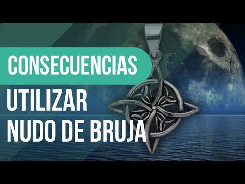 🔗 ¿Sabes qué es el NUDO DE BRUJA y PARA QUÉ SIRVE? ✨