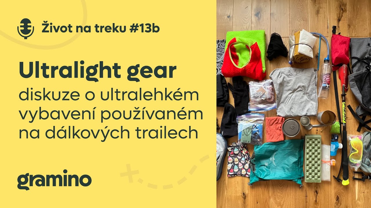 Ultralight vybavení osvědčené na dálkových trailech - Pavel Sabela (část 2.) | Život na treku #13