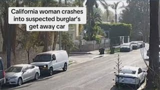 California mom crashes into suspected burglar’s getaway car