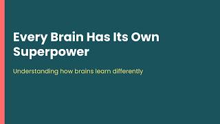 Every Brain Has Its Own Superpower