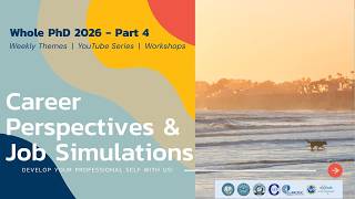 Whole PhD 2026 Part 4: Career Perspectives and Job Simulations