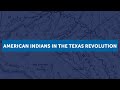 Native Americans and Their Role in the Texas Revolution