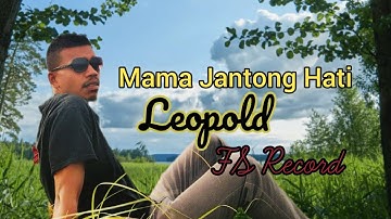 Mama Jantong Hati Ambon Terbaru || Leopold FS Record