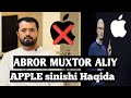 Abror Muxtor Aliy Apple sinadimi? #apple #abrormuhtor #abrormuhtoraliy #yangiliklar