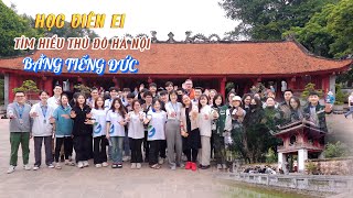 💝HỌC VIÊN EI TÌM HIỂU THỦ ĐÔ HÀ NỘI BẰNG TIẾNG ĐỨC