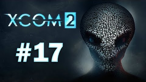 XCOM 2 - Playthrough Part 17 - THE SKULLJACK, AND A CODEX!