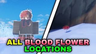ALL The BLOOD FLOWER LOCATIONS In SAILOR PIECE || Sailor Piece ||