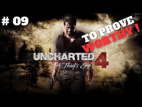 UNCHARTED 4 : A THIEF'S END |  HINDI GAMEPLAY WALKTHROUGH - PART 9 | THOSE WHO PROVE WORTHY !