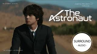 Surround Audio The Astronaut - Jin Bts -Use Earphones-