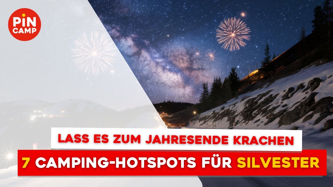 7 Camping-Hotspots fr Silvester, die du nicht verpassen darfst!
