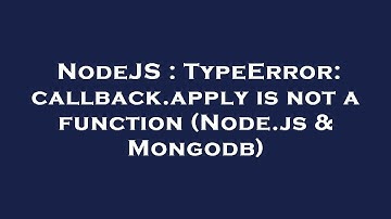 NodeJS : TypeError: callback.apply is not a function (Node.js & Mongodb)