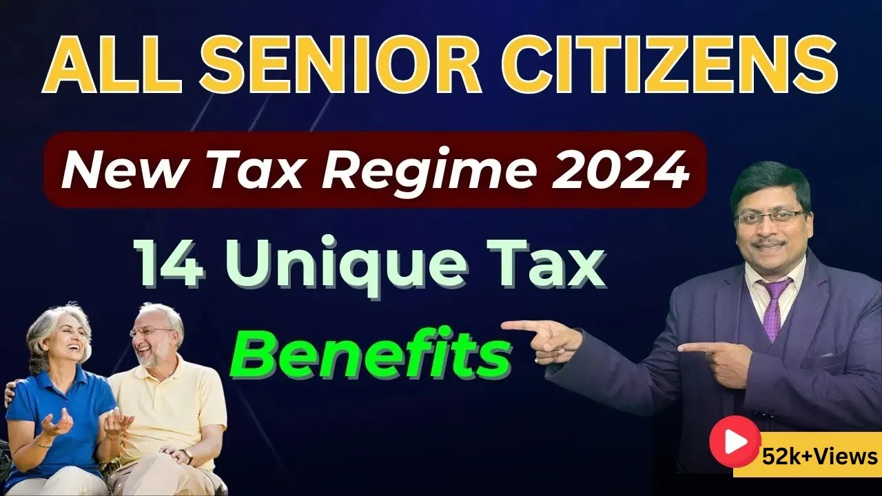 Senior Citizens - New Tax Regime Benefits | 14 New Tax Regime Benefits ...