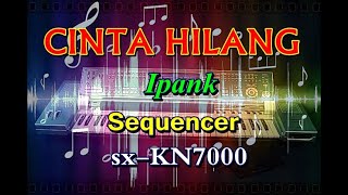 Ipank - Cinta Hilang [karaoke] || sx-KN7000