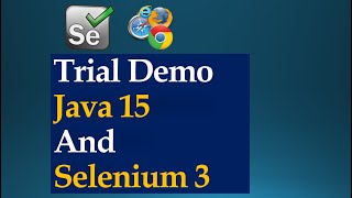 Java15 and Selenium3 Trial Demo | Selenium WebDriver Beginners Tutorial