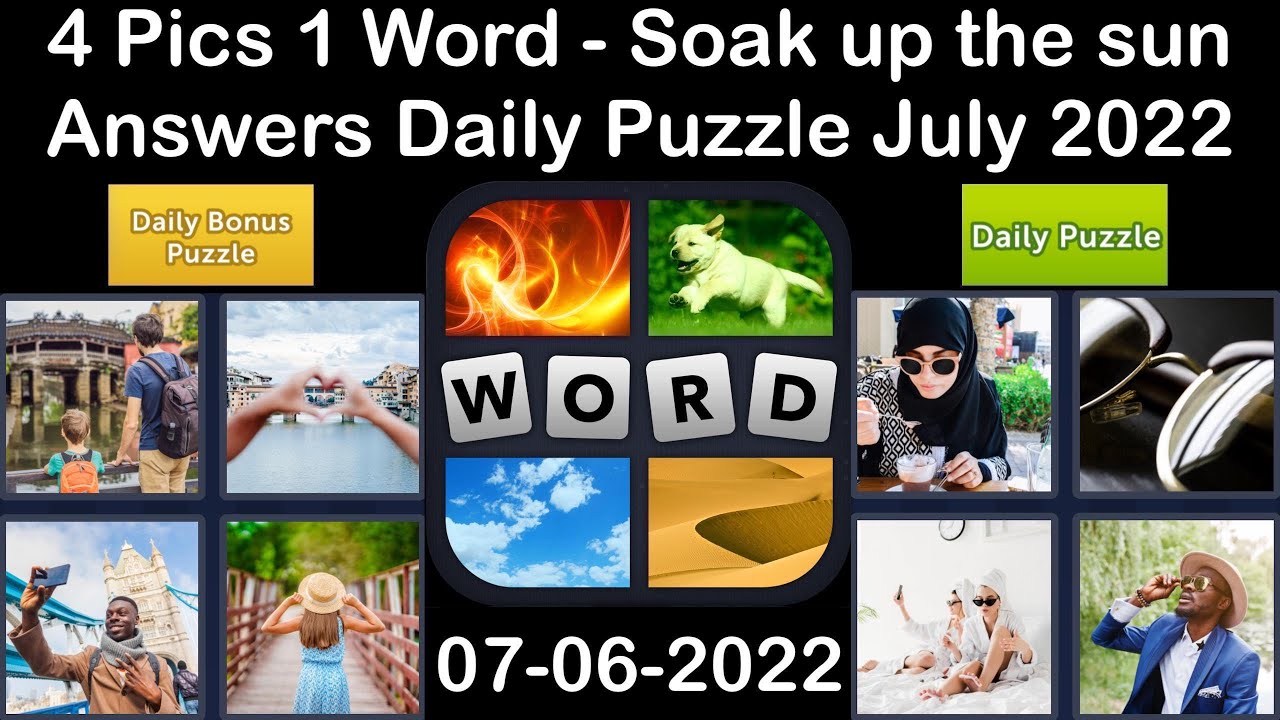 4 Pics 1 Word Soak up the sun 06 July 2022 Answer Daily Puzzle + Bonus Puzzle YouTube