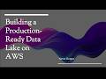 Building a Production-Ready Data Lake on AWS: Kinesis Streaming & Lake Formation Fine-Grained Access