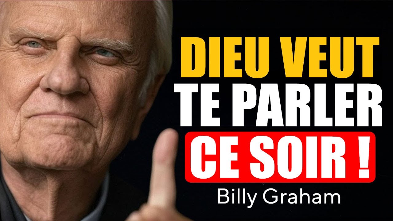 AVANT DE DORMIR, DIEU VEUT TE DIRE QUELQUE CHOSE DE PUISSANT ! | Billy Graham