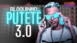 AH CHAPA | BLOQUINHO PUTETE 3 0 | CHEGOU AH CHAPA 2024