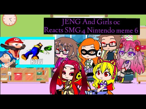 JENG and Girl's oc Reacts SMG4 Nintendo meme 6