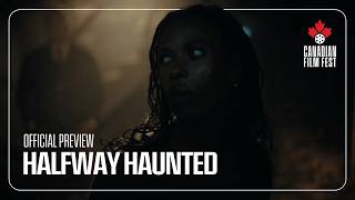 HALFWAY HAUNTED at the 2026 Canadian Film Fest