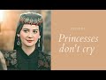 Princesses Don't Cry I  Diriliş  Ertuğrul