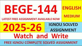 BEGE 144 solved assignment 2025-26 || bege 144 solved assignment 2026 || ignou bege144