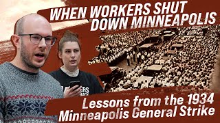 Minneapolis General Strike 1934: Lessons for the Workers Movement Today