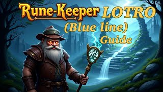 LOTRO: RUNE-KEEPER (Blue Line) Traits, LI's and Rotation *time stamped* 3/21/26 #LOTROCreator