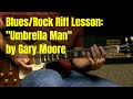 Blues Rock Riff Lesson | Gary Moore Umbrella Man Riff