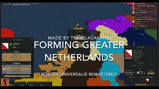 Greater Netherlands || Universalis Remastered
