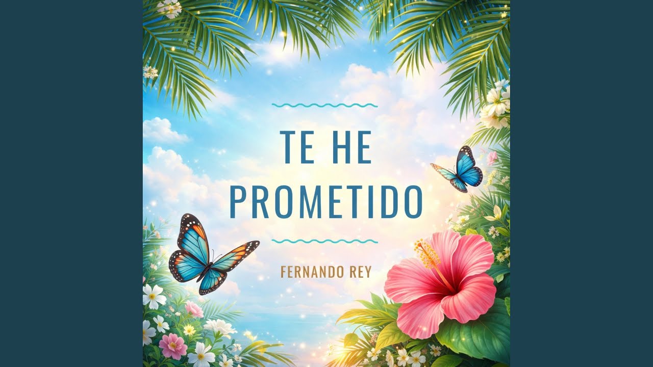 Te he prometido