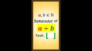 The Remainder of the Division a/b, Using Floor Function #shorts