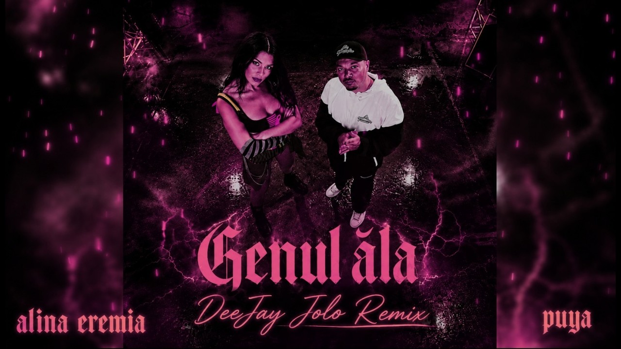 Alina Eremia x Puya - Genul ăla (DeeJay Jolo Remix)