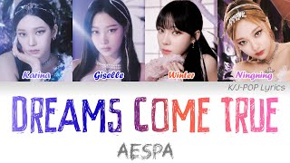 aespa (에스파) - Dreams Come True Colour Coded Lyrics (Han/Rom/Eng)