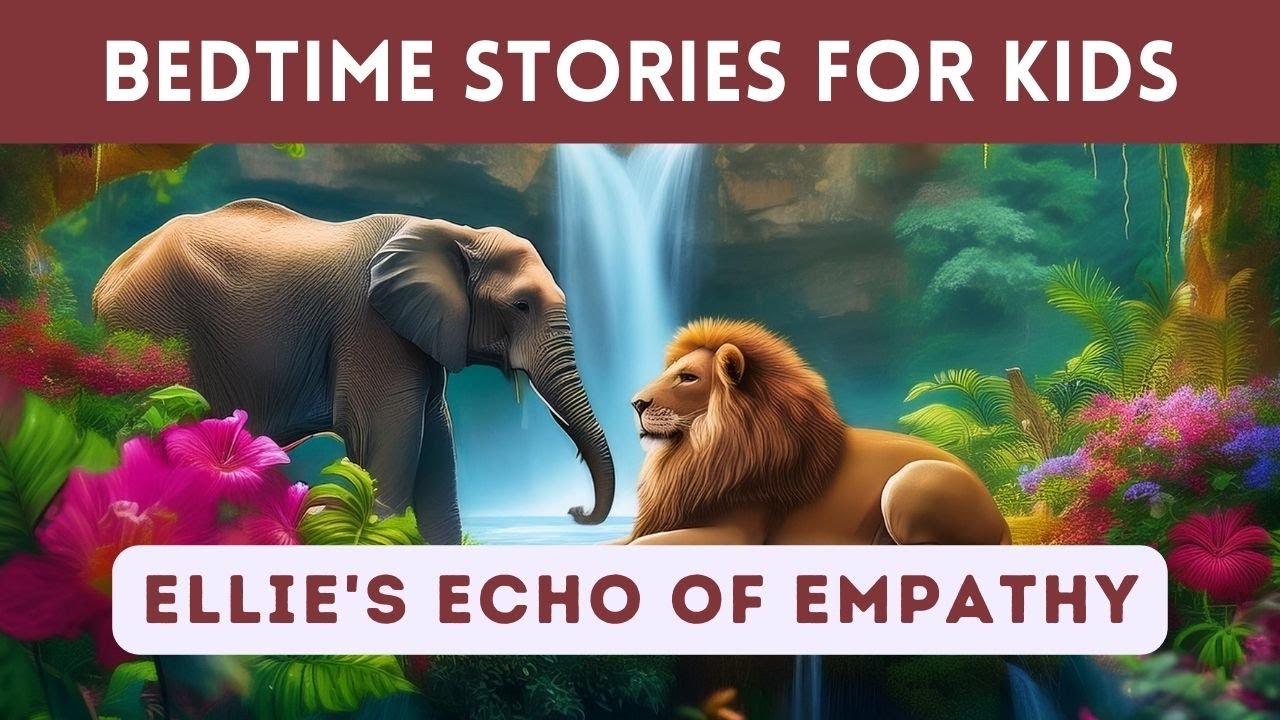 Bedtime Story for Kids in English | Ellie's Echo of Empathy | Fairy ...
