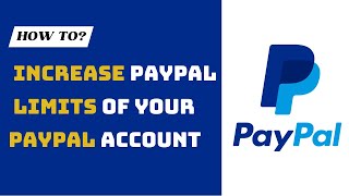How To Increase Limits in Paypal - Paypal Remove Limits !
