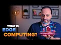 Edge Computing Introduction | The Many Faces of Edge Computing