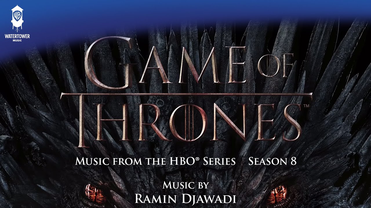 Game of Thrones S8 Official Soundtrack  Main Title   Ramin Djawadi  WaterTower