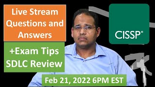 CISSP Live Questions and Answer Session and SDLC - February 21, 2022 6PM EST