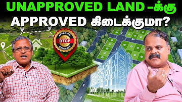Approved Land -ஆன்னு Check பண்ணாம Land வாங்கிட்டேன்... இப்போ நான் என்ன பண்ணனும்? | DTCP | CMDA